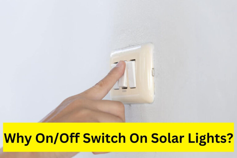 Why is there an on/off switch on solar lights?