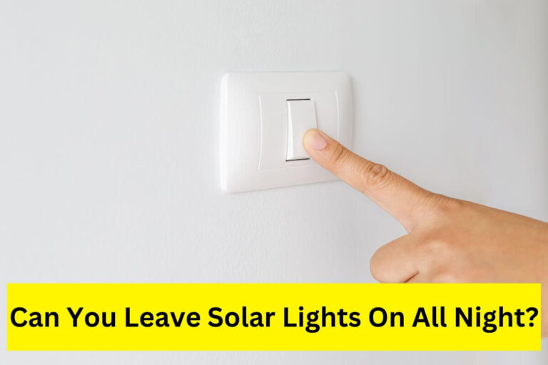 Is it ok to leave solar lights on all night?