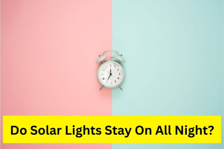 How long do solar lights stay ON at night?