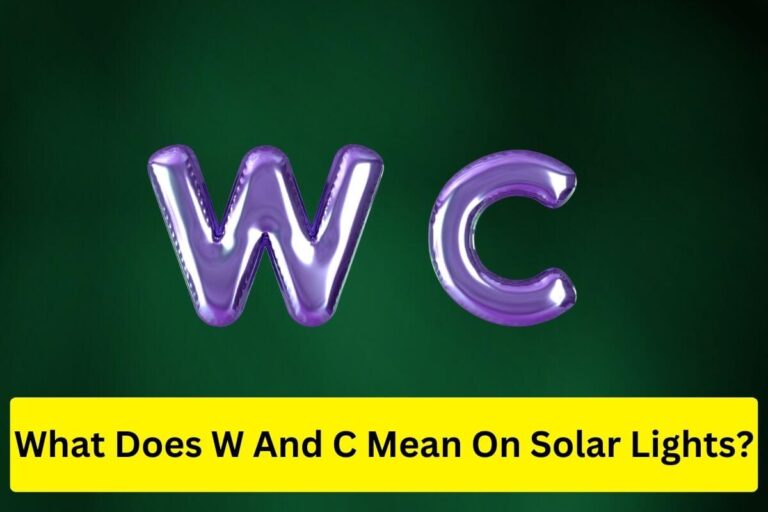 What does w and c mean on solar lights?