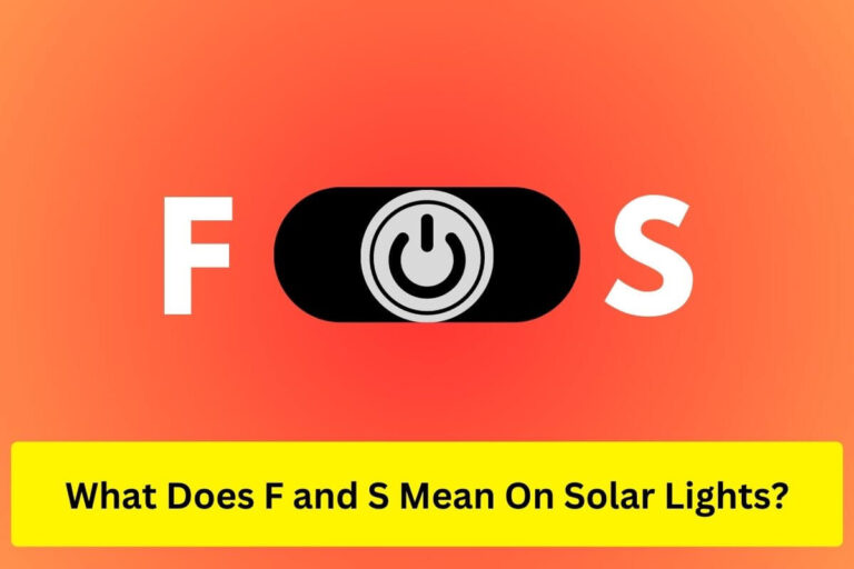 What does f and s mean on solar lights?