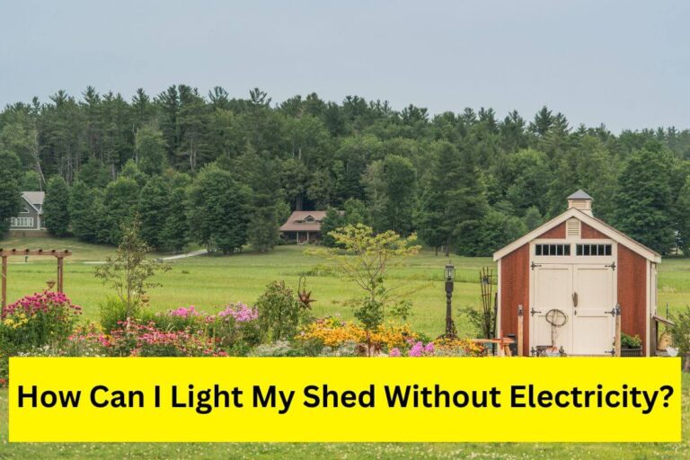 How can I light my shed without electricity? 5 ways
