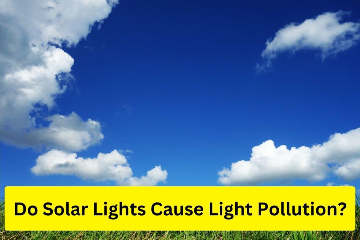 do solar lights cause light pollution