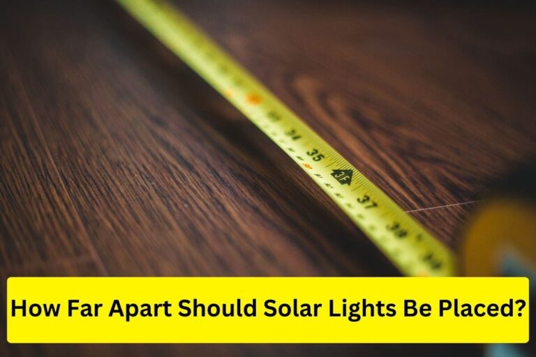 How far apart should solar lights be placed?