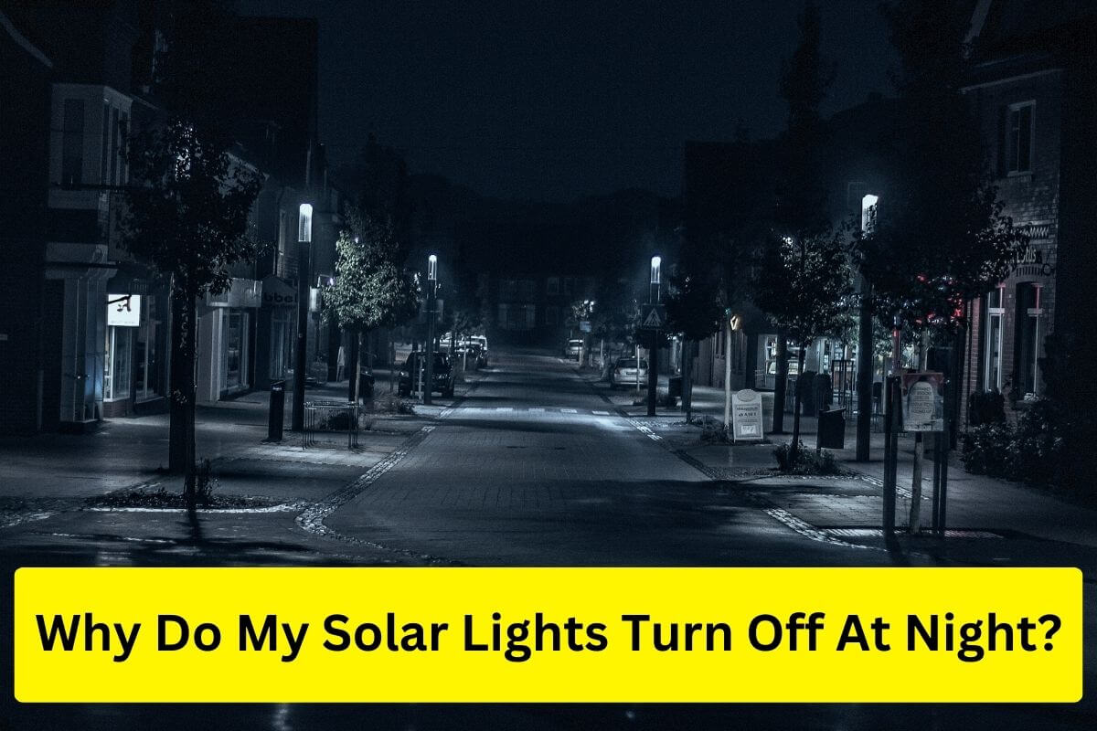 Why do my solar lights turn off at night