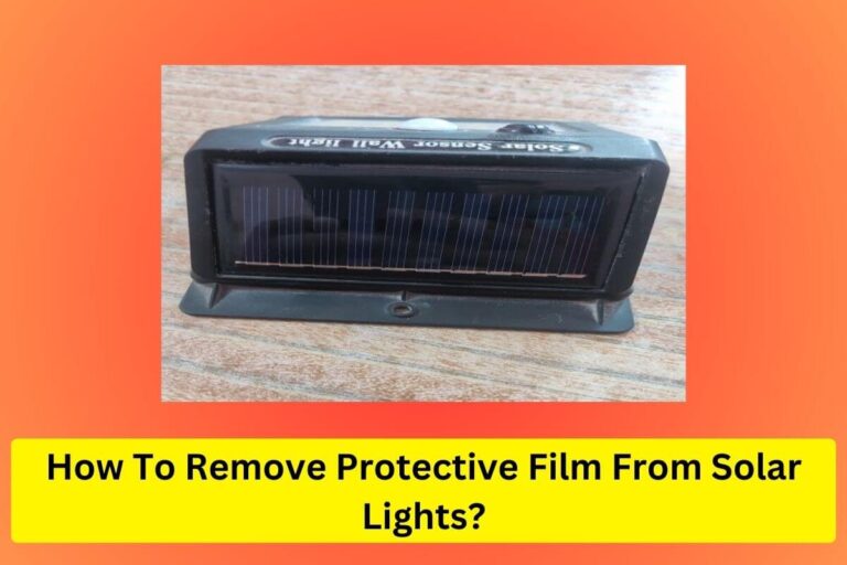 How to remove protective film from solar lights?